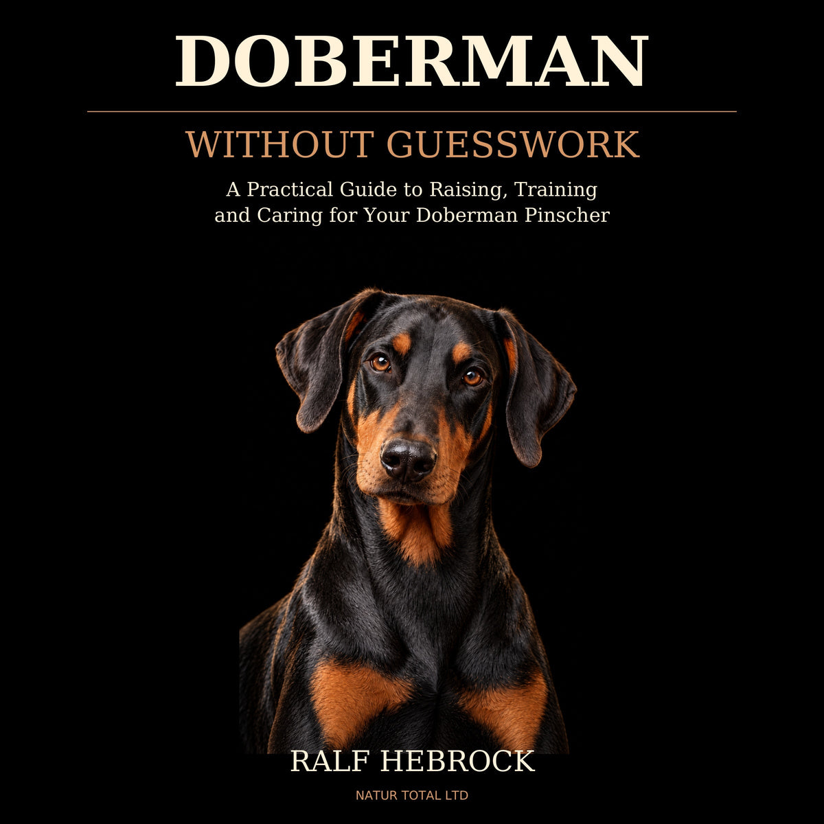 Doberman Without Guesswork — English eBook and audiobook bundle by Ralf Hebrock